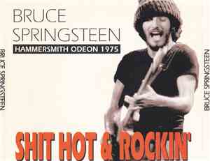 Bruce Springsteen - Shit Hot And Rockin'