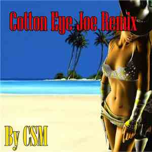 CSM  - Cotton Eye Joe Remix 80s