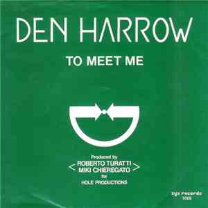 Den Harrow - To Meet Me