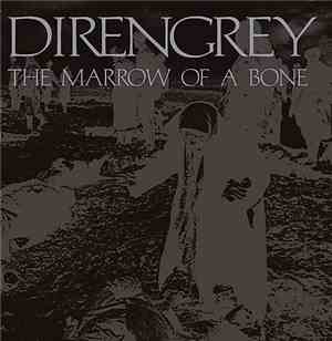 DIR EN GREY - The Marrow Of A Bone