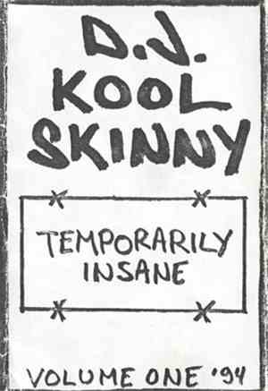 D.J. Kool Skinny - Temporarily Insane - Volume One '94
