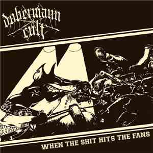 Dobermann Cult - When The Shit Hits The Fans