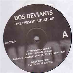 Dos Deviants - The Present Situation / 3Waves