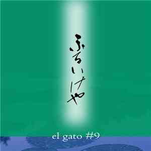 El Gato #9 - Ancient Pond
