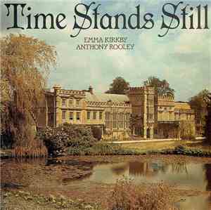 Emma Kirkby, Anthony Rooley - Time Stands Still
