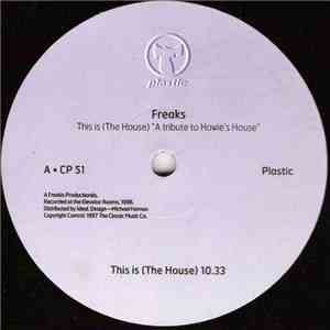 Freaks - This Is (The House)