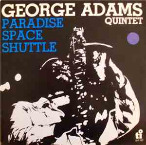 George Adams Quintet - Paradise Space Shuttle