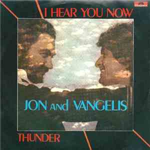 Jon And Vangelis - I Hear You Now / Thunder