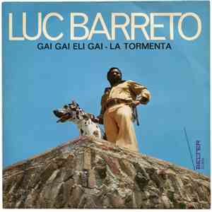 Luc Barreto - Gai Gai Eli Gai / La Tormenta