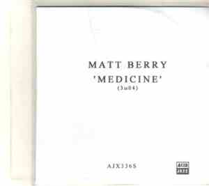 Matt Berry  - Medicine