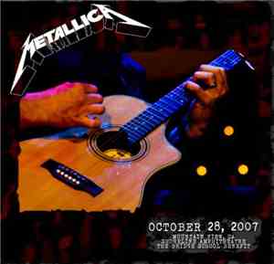 Metallica - October 28, 2007 The Bridge School Benefit, Mountain View, CA