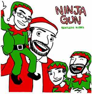 Ninja Gun - Restless Rubes