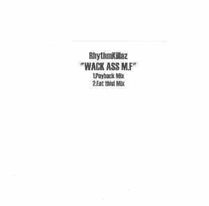 Rhythmkillaz - Wack Ass MF