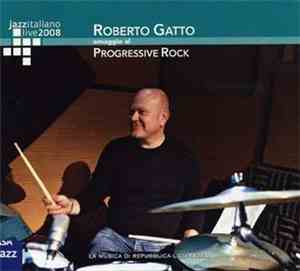 Roberto Gatto - Progressivamente - Omaggio Al Progressive Rock