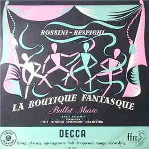 Rossini  -  Respighi, Ernest Ansermet Conducting The London Symphony Orches ...