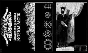 Slow Poison - Removal Ceremony