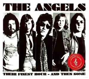 The Angels - Their Finest Hour...And Then Some