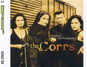 The Corrs - Forgiven, Not Forgotten