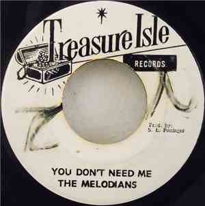 The Melodians - You Don't Need Me / You've Caught Me Baby