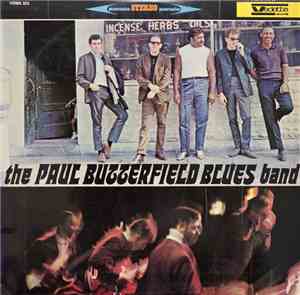 The Paul Butterfield Blues Band - The Paul Butterfield Blues Band