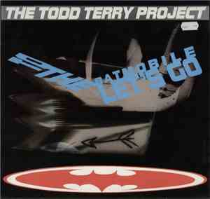 The Todd Terry Project - To The Batmobile Let's Go