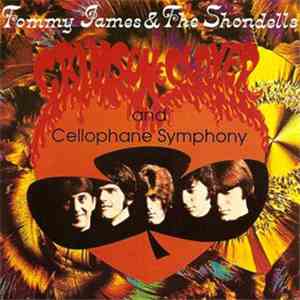 Tommy James & The Shondells - Crimson & Clover / Cellophane Symphony
