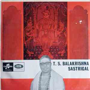 T.S. Balakrishna Sastrigal - T.S. Balakrishna Sastrigal