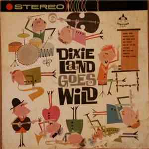 Unknown Artist - Dixieland Goes Wild