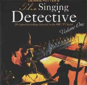 Various - Dennis Potter's The Singing Detective: 20 Original Recordings Fea ...