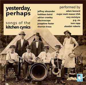 Various - Yesterday, Perhaps (Songs Of The Kitchen Cynics)