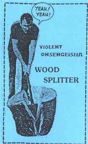 Violent Onsen Geisha - Wood Splitter
