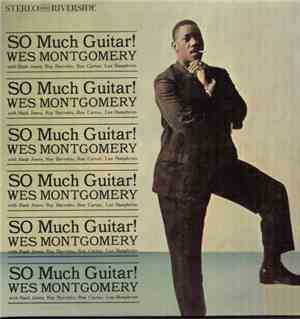 Wes Montgomery - So Much Guitar!