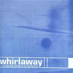 Whirlaway - A Sound Stream Broadcast