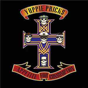 Yuppie Pricks - Appetite For Consumption