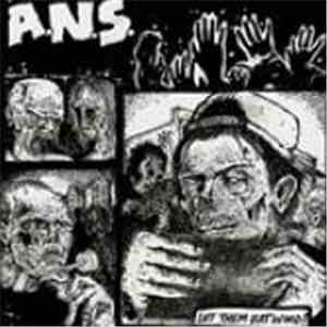 ANS  - Let Them Eat Wood - Discography 2005-2007