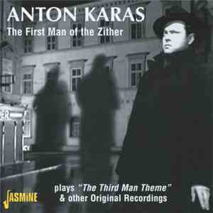 Anton Karas - The First Man Of The Zither Plays 