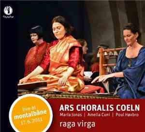 Ars Choralis Coeln − Maria Jonas | Amelia Cuni | Poul Høxbro - Raga Virga ( ...