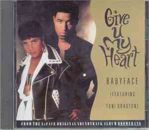 Babyface Featuring Toni Braxton - Give U My Heart