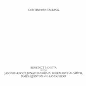 Benedict Moleta - Continuous Talking