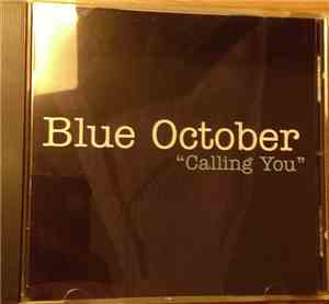 Blue October  - Calling You