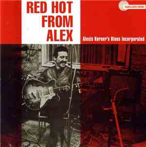 Blues Incorporated - Red Hot From Alex