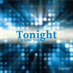 Candid - Tonight (I'm Lovin' You)