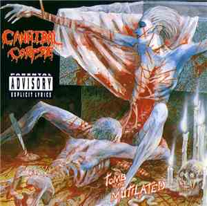 Cannibal Corpse - Tomb Of The Mutilated