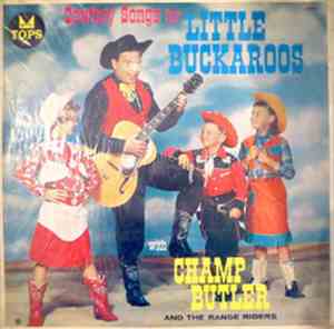 Champ Butler And The Range Riders - Cowboys Songs For Little Buckaroos