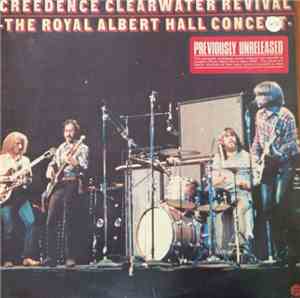 Creedence Clearwater Revival - The Royal Albert Hall Concert