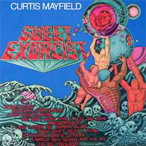 Curtis Mayfield - Sweet Exorcist