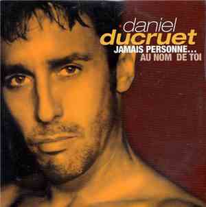 Daniel Ducruet - Jamais Personne...