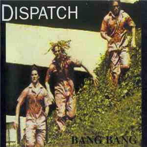 Dispatch - Bang Bang