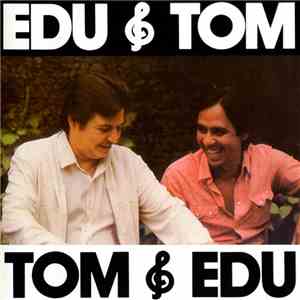 Edu E Tom - Edu & Tom Tom & Edu