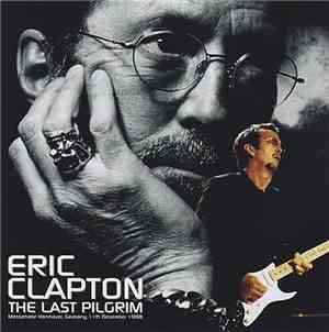 Eric Clapton - The Last Pilgrim